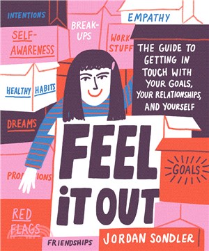 Feel It Out ― The Guide to Getting in Touch With Your Goals, Your Relationships, and Yourself