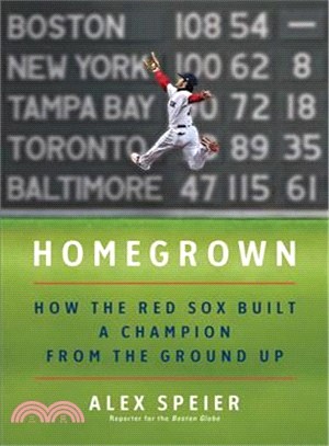 Homegrown ― How the Red Sox Built a Champion from the Ground Up