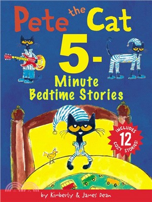 Pete the Cat 5-minute Bedtime Stories ― Includes 12 Cozy Stories! (精裝本)