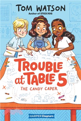 Trouble at table 5 #1 : The candy caper