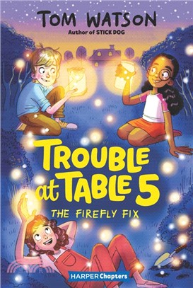 Trouble at Table 5 #3: The Firefly Fix