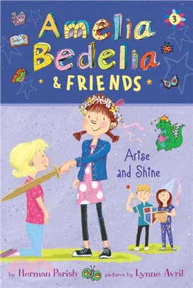 Amelia Bedelia & friends 3 : Arise and shine