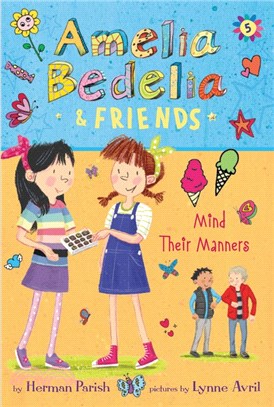 Amelia Bedelia & Friends #5: Amelia Bedelia & Friends Mind Their Manners