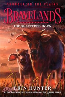 Bravelands: Thunder on the Plains #1: The Shattered Horn