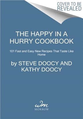 The Happy in a Hurry Cookbook：100-Plus Fast and Easy New Recipes That Taste Like Home