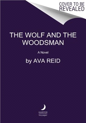 The Wolf and the Woodsman：A Novel