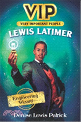 Lewis Latimer :engineering w...