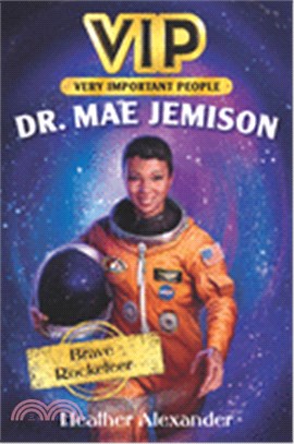 Dr. Mae Jemison :brave Rocke...