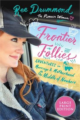 Frontier Follies ― Adventures in Marriage and Motherhood in the Middle of Nowhere