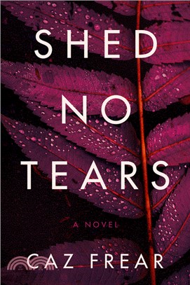 Shed No Tears：A Novel