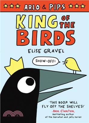 Arlo & Pips #1: King of the Birds (graphic novel)