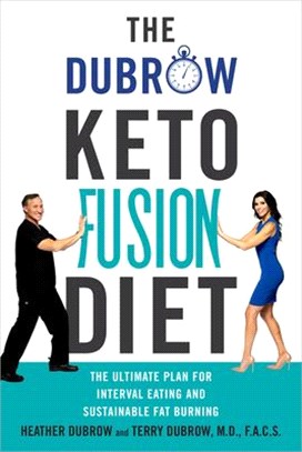 The Dubrow Keto Fusion Diet ― The Ultimate Plan for Interval Eating and Sustainable Fat Burning