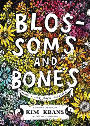 Blossoms and Bones ― Drawing a Life Back Together