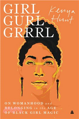 Girl Gurl Grrrl ― On Womanhood and Belonging in the Age of Black Girl Magic
