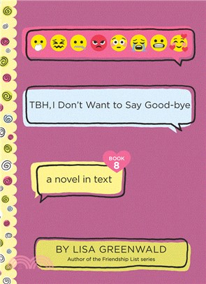 Tbh #8: Tbh, I Don't Want to Say Good-Bye