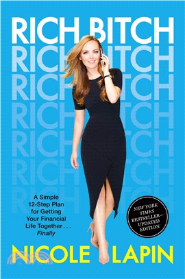 Rich Bitch ― A Simple 12-step Plan for Getting Your Financial Life Together...finally