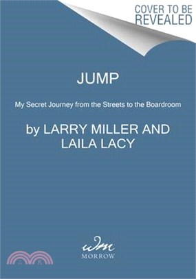 Jump: My Secret Journey from the Streets to the Boardroom