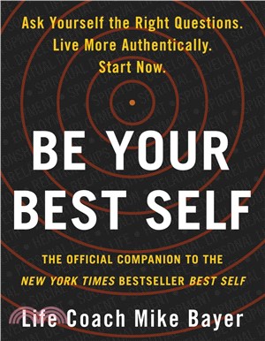 Be Your Best Self ― An Interactive Companion to the New York Times Bestseller Best Self