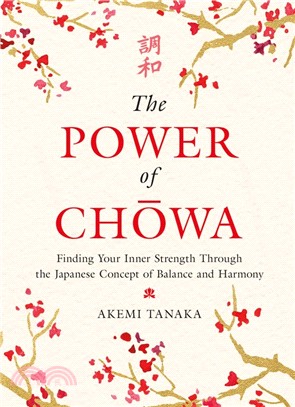 The Power of Chowa: Finding Your Inner Strength Through the Japanese Concept of Balance and Harmony