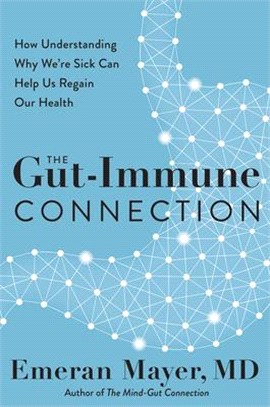 The Gut-Immune Connection: How Understanding Why We're Sick Can Help Us Regain Our Health