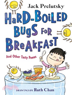 Hard-boiled bugs for breakfast :and other tasty poems /