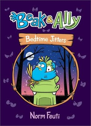 Beak & Ally #2: Bedtime Jitters (graphic novel)