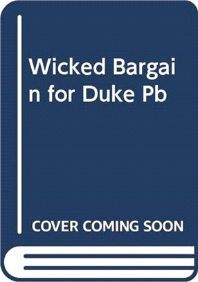 WICKED BARGAIN FOR DUKE PB