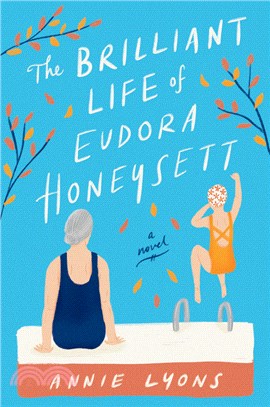 The Brilliant Life of Eudora Honeysett：A Novel