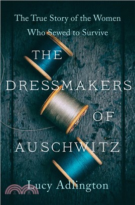 The dressmakers of Auschwitz...