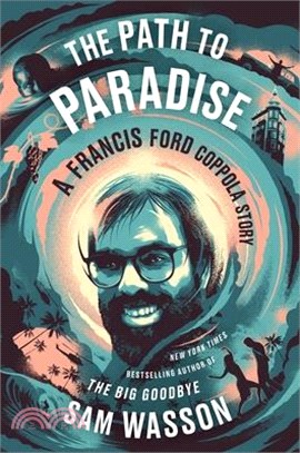 The Path to Paradise: A Francis Ford Coppola Story