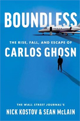 Boundless：The Rise, Fall, and Escape of Carlos Ghosn