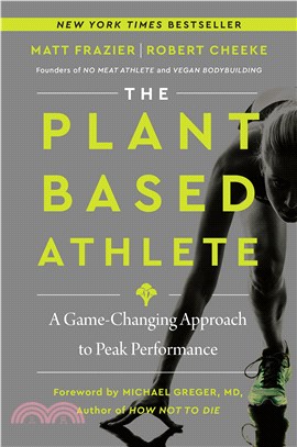 The Plant-Based Athlete: A Game-Changing Approach to Peak Performance,Matt Frazier