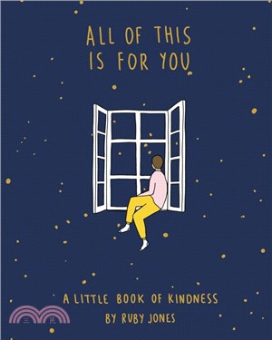 All of this is for you :a little book of kindness /