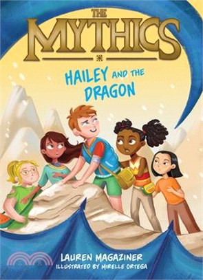 The Mythics #2: Hailey and the Dragon