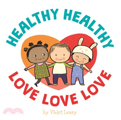 Healthy healthy, love love love /