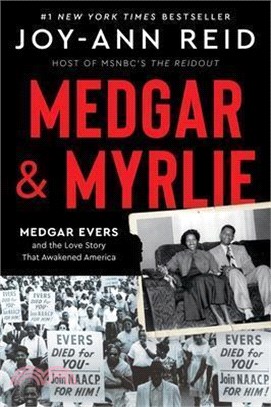 Medgar and Myrlie: Medgar Evers and the Love Story That Awakened America