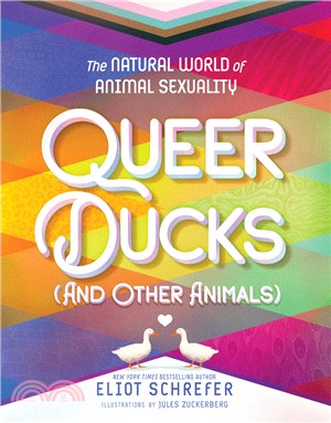 Queer ducks (and other animals) :the natural world of animal sexuality /
