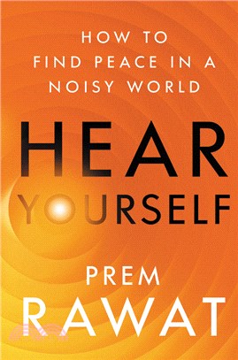 Hear yourself :how to find peace in a noisy world /