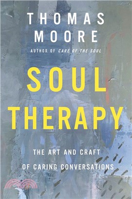 Soul Therapy：The Art and Craft of Caring Conversations