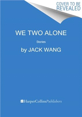 We Two Alone：Stories