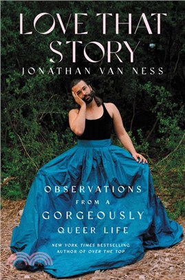 Love That Story：Observations from a Gorgeously Queer Life