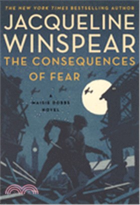 The Consequences of Fear：A Maisie Dobbs Novel