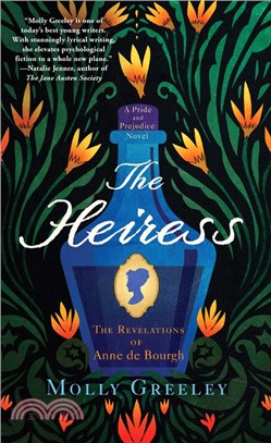 The Heiress: The Revelations of Anne de Bourgh ( A Pride and Prejudice Novel )