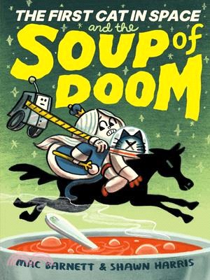 The First Cat in Space and the Soup of Doom (精裝本)