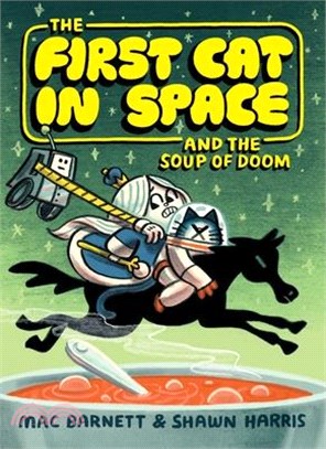 The First Cat in Space and the Soup of Doom (平裝本) (Graphic Novel)