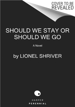 Should We Stay or Should We Go：A Novel