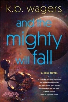 And the Mighty Will Fall：A NeoG Novel