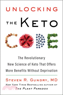 Unlocking the keto code :the revolutionary new science of keto that offers more benefits without deprivation /