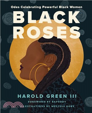 Black Roses: Odes Celebrating Powerful Black Women