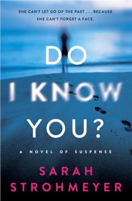 Do I Know You?：A Novel of Suspense